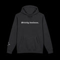 Strictly Business Hoodie