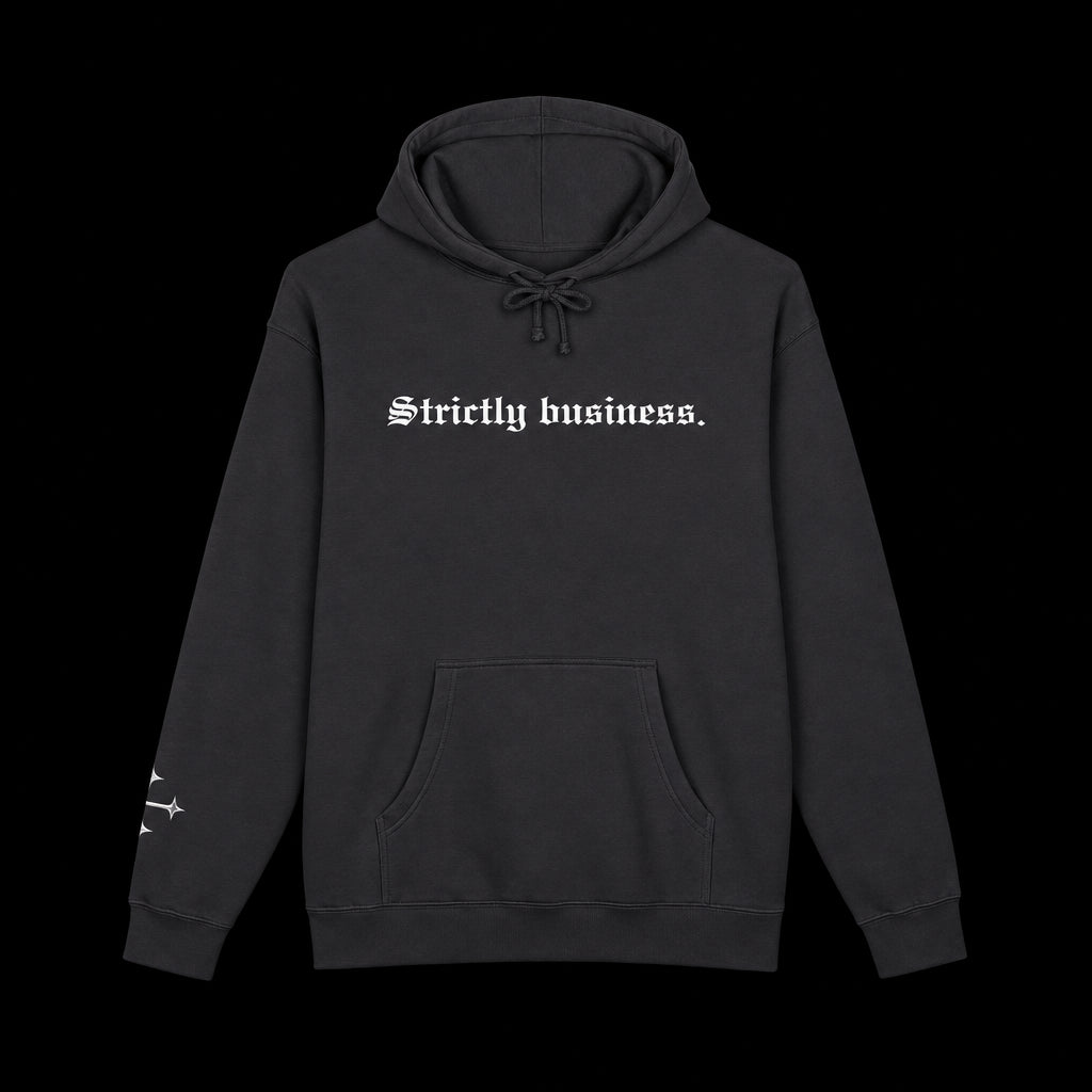 Strictly Business Hoodie